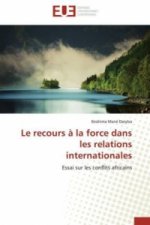 Le recours à la force dans les relations internationales