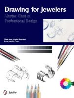 Drawing for Jewelers: Master Class in Professional Design