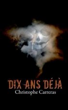 Dix ans deja