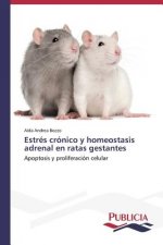 Estres cronico y homeostasis adrenal en ratas gestantes