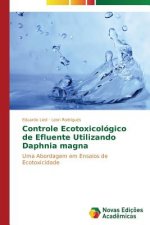 Controle Ecotoxicologico de Efluente Utilizando Daphnia magna