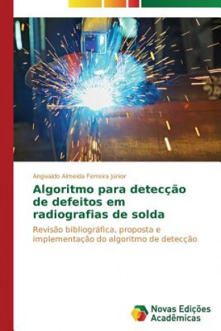 Algoritmo para deteccao de defeitos em radiografias de solda