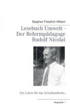 Lesebuch Umwelt - Der Reformpadagoge Rudolf Nicolai