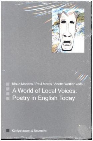 A World of Local Voices: Poetry in English Today