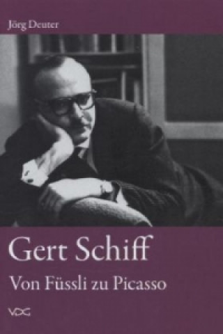 Gert Schiff. Von Füssli zu Picasso