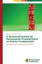 O Desenvolvimento do Pensamento Probabilistico no Ensino Fundamental