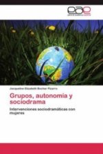 Grupos, autonomia y sociodrama