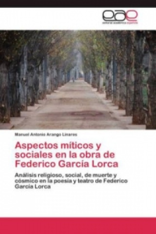 Aspectos míticos y sociales en la obra de Federico García Lorca
