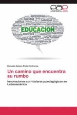 Un camino que encuentra su rumbo