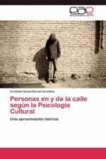 Personas en y de la calle segun la Psicologia Cultural
