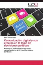 Comunicacion digital y sus efectos en la toma de decisiones politicas