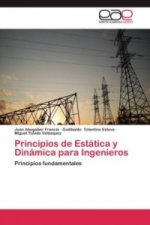 Principios de Estatica y Dinamica para Ingenieros