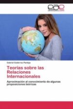 Teorias sobre las Relaciones Internacionales