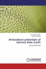 Antioxidant potentials of Garcina Kola (Leaf)