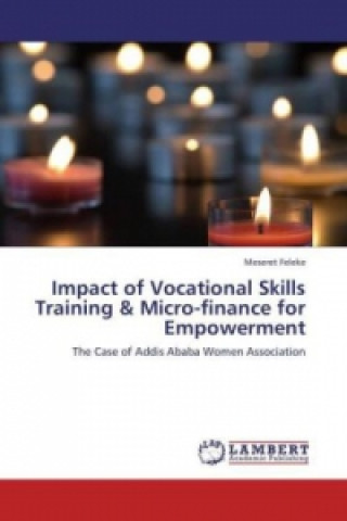 Impact of Vocational Skills Training & Micro-finance for Empowerment