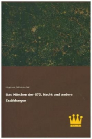 Das Märchen der 672. Nacht und andere Erzählungen