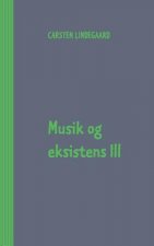 Musik og eksistens III