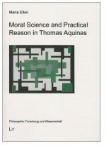 Moral Science and Practical Reason in Thomas Aquinas