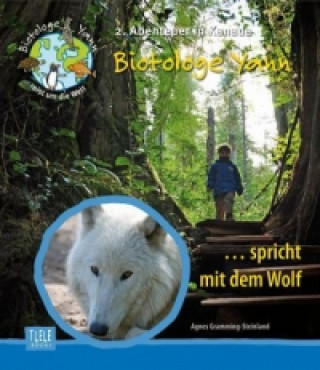 Biotologe Yann ...spricht mit dem Wolf