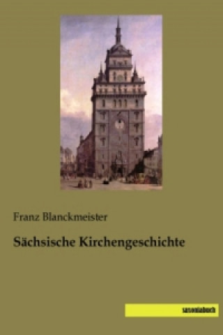 Sächsische Kirchengeschichte