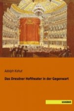 Das Dresdner Hoftheater in der Gegenwart