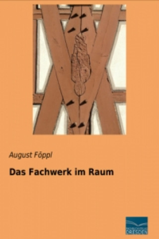 Das Fachwerk im Raum