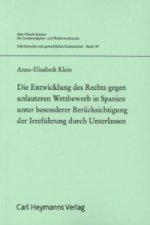 Die Entwicklung des Rechts gegen unlauteren Wettbewerb in Spanien unter besonderer Berücksichtung der Irreführung durch Unterlassen