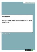 Entfremdung und Gattungswesen bei Marx (1843-1845)