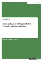 Franz Kafka, Der Schlag ans Hoftor. Versuch einer Interpretation