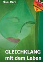 Gleichklang mit dem Leben
