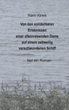 Von den sonderbaren Erlebnissen einer alleinreisenden Dame auf einem zeitweilig verschwundenen Schiff