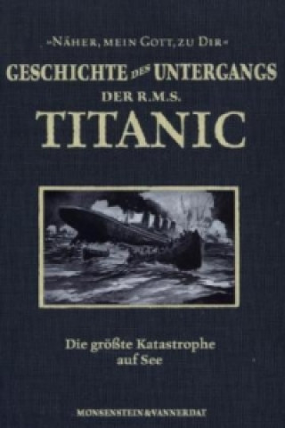 Die Geschichte des Untergangs der RMS Titanic