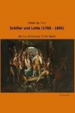 Schiller und Lotte (1788 - 1805). Bd.1