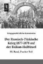 Der Russisch-Türkische Krieg 1877-1878 auf der Balkan-Halbinsel. Bd.3/2