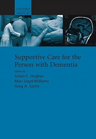 Supportive care for the person with dementia