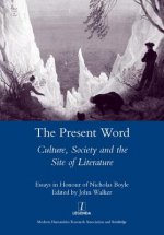 Present Word Culture, Society and the Site of Literature