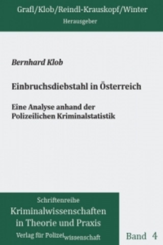 Einbruchsdiebstahl in Österreich - eine Analyse anhand der Polizeilichen Kriminalstatistik
