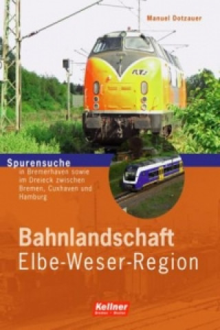 Bahnlandschaft Elbe-Weser-Region