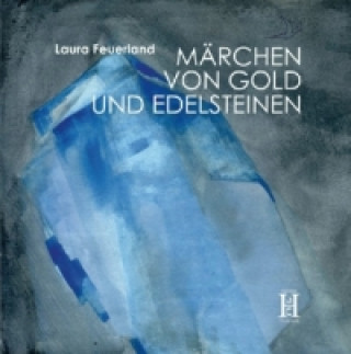 Märchen von Gold und Edelsteinen