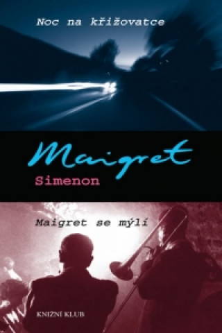 Noc na křižovatce Maigret se mýlí