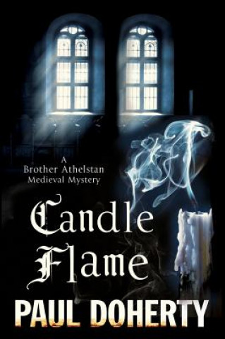 Candle Flame: A novel of Mediaeval London featuring Brother