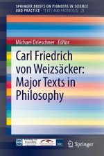 Carl Friedrich von Weizsacker: Major Texts in Philosophy