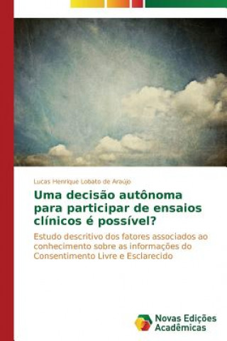 Uma decisao autonoma para participar de ensaios clinicos e possivel?