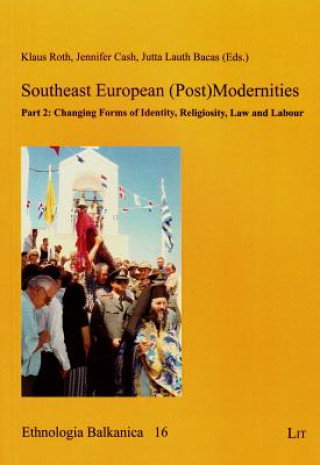 Southeast European (Post)Modernities