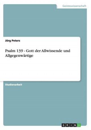 Psalm 139 - Gott der Allwissende und Allgegenwartige