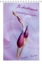 Blütenträume Geburtstagskalender (Tischkalender immerwährend DIN A5 hoch)