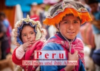 Peru, die Inkas und ihre Ahnen (Posterbuch DIN A3 quer)