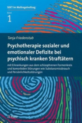 Psychotherapie sozialer und emotionaler Defizite bei psychisch kranken Straftätern