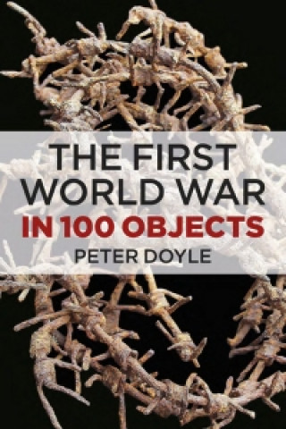 First World War in 100 Objects