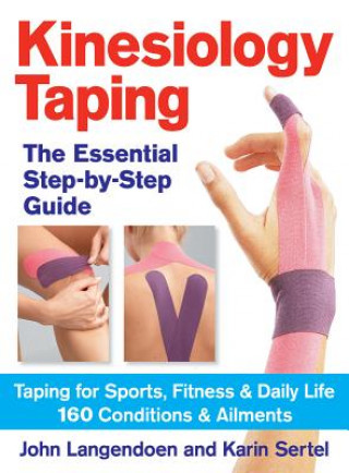 Kinesiology Taping: The Essential Step-by-Step Guide (John Labgendoen & Karin Setel)(Puha kötésű)